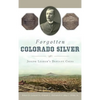 Forgotten Colorado Silver: Joseph Lesher's Defiant Coins - Hardcover