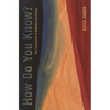 How Do You Know?: The Economics of Ordinary Knowledge - Paperback