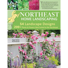 Northeast Home Landscaping, 3rd Edition: Including Southeast Canada - Paperback
