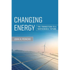 Changing Energy: The Transition to a Sustainable Future - Paperback