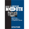 Making the American Mouth: Dentists and Public Health in the Twentieth Century - Paperback