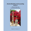 Alcohol Blending and Accounting Volulme 2: Advanced Topics and International Alcohol Tables - Paperback