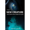 The New Creature: The sons and heirs of God - Paperback