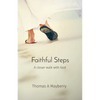 Faithful Steps: A closer walk with God - Paperback