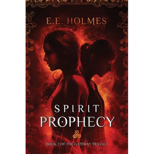 Spirit Prophecy: Book 2 of The Gateway Trilogy - Paperback