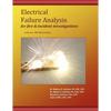 Electrical Failure Analysis for Fire and Incident Investigations: with over 400 Illustrations - Paperback