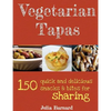 Vegetarian Tapas: 150 quick and delicious snacks and bites for sharing - Paperback
