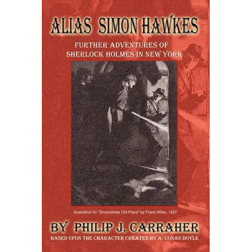 Alias Simon Hawkes: Further Adventures of Sherlock Holmes in New York - Paperback