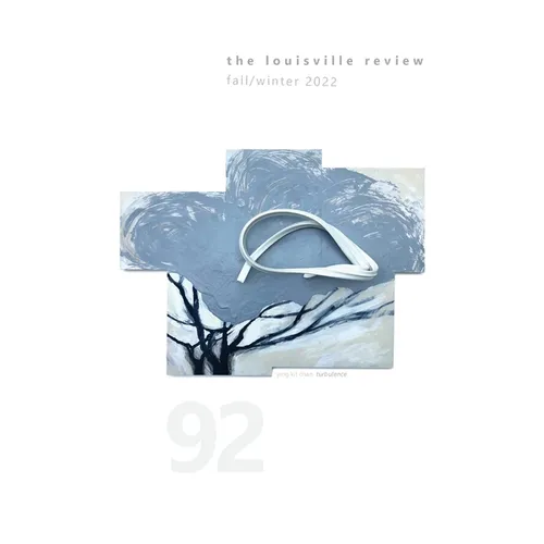 The Louisville Review Number 92 Fall/Winter 2022 - Paperback