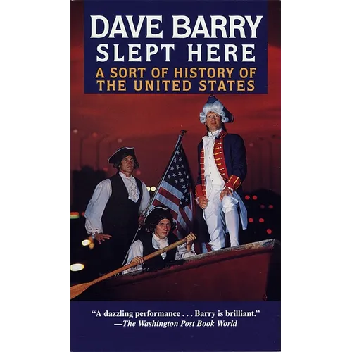 Dave Barry Slept Here: A Sort of History of the United States - Mass Market Paperbound