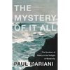 The Mystery of It All: The Vocation of Poetry in the Twilight of Modernity - Paperback