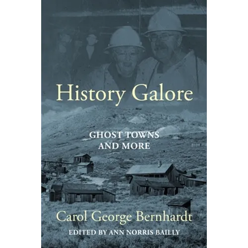 History Galore: Ghost Towns and More - Paperback