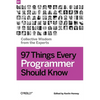 97 Things Every Programmer Should Know: Collective Wisdom from the Experts - Paperback