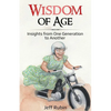 Wisdom of Age: Insights from One Generation to Another - Paperback
