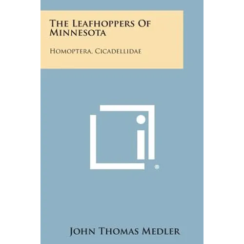 The Leafhoppers of Minnesota: Homoptera, Cicadellidae - Paperback