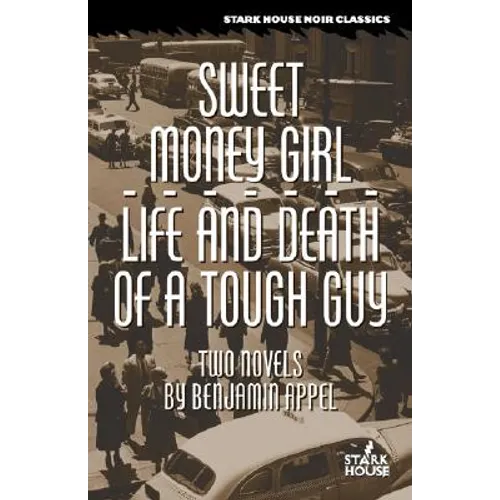 Sweet Money Girl/Life and Death of a Tough Guy - Paperback