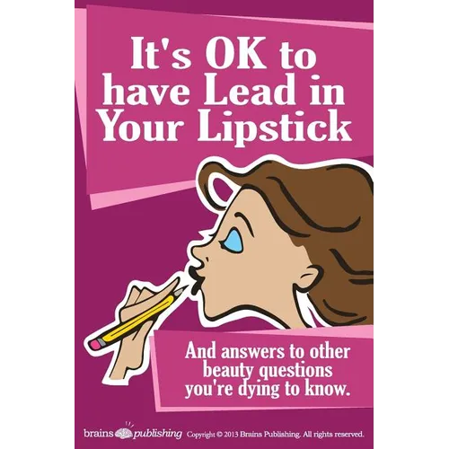 It's OK to have Lead in Your Lipstick - Paperback