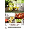 The Sacred Table: Creating a Jewish Food Ethic - Paperback