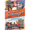Tampa Bay Scavenger: The Ultimate Search for Tampa Bay's Hidden Treasures - Spiral
