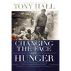 Changing the Face of Hunger: The Story of How Liberals, Conservatives, Republicans, Democrats, and People of Faith Are Joining Forces in a New Movemen - Paperback