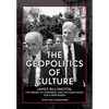 The Geopolitics of Culture: James Billington, the Library of Congress, and the Failed Quest for a New Russia - Hardcover
