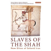 Slaves of the Shah: New Elites of Safavid Iran - Paperback