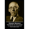 Ernest Bramah - The Secret of the League: "The wise duck keeps his mouth shut when he smells frogs'' - Paperback