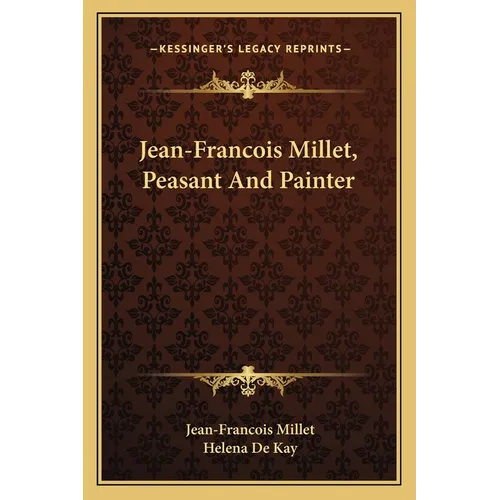 Jean-Francois Millet, Peasant And Painter - Paperback