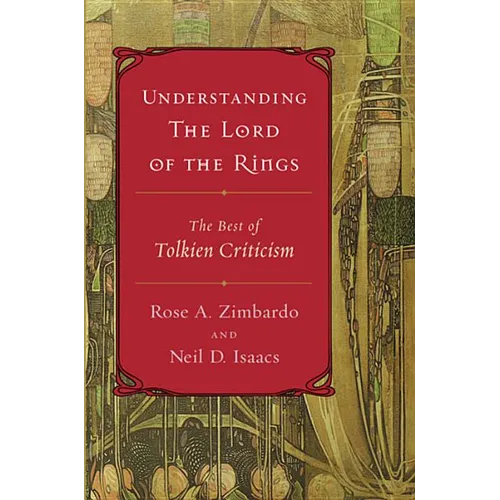 Understanding the Lord of the Rings: The Best of Tolkien Criticism - Paperback