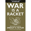 War Is a Racket: The Antiwar Classic by America's Most Decorated Soldier - Paperback