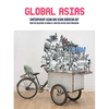 Global Asias: Contemporary Asian and Asian American Art from the Collections of Jordan D. Schnitzer and His Family Foundation - Hardcover