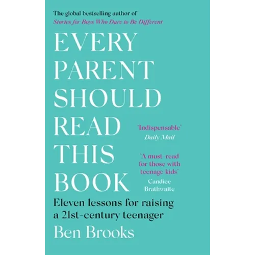 Every Parent Should Read This Book: Eleven Lessons for Raising a 21st-Century Teenager - Paperback