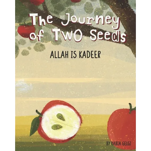 The Journey of Two Seeds: Allah is Kadeer - Paperback