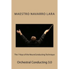 The 7 Keys of the NeuroConducting Technique: Orchestral Conducting 3.0 - Paperback