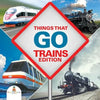 Things That Go - Trains Edition - Paperback