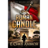 The Roman Candle: A Bone Guard Adventure - Paperback