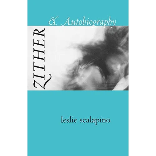 Zither & Autobiography - Paperback