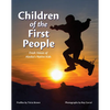 Children of the First People: Fresh Voices of Alaska's Native Kids - Hardcover