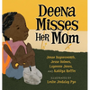 Deena Misses Her Mom - Hardcover