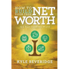 How To Build A True Net Worth - Paperback