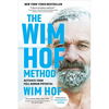 The Wim Hof Method: Activate Your Full Human Potential - Paperback