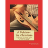 A Dulcimer for Christmas: Traditional Christmas Tunes For Mountain Dulcimer in D-A-A Tuning - Paperback