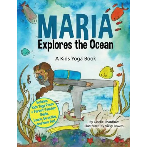 Maria Explores the Ocean: A Kids Yoga Book - Paperback
