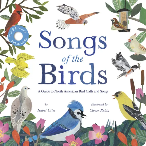Songs of the Birds: A Guide to North American Bird Calls and Songs - Board Book