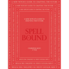 Spell Bound: A New Witch's Guide to Crafting the Future - Hardcover