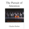 The Pursuit of Attention: Power and Ego in Everyday Life - Paperback