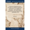 A Collection of English Words not Generally Used. With the Significations and Original, in two Alphabetical Catalogues. ... The Fourth Edition. Augmen - Hardcover