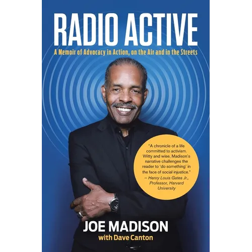 Radio Active: A Memoir of Advocacy in Action, on the Air and in the Streets - Paperback