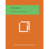 The Cross: Its History and Symbolism - Paperback