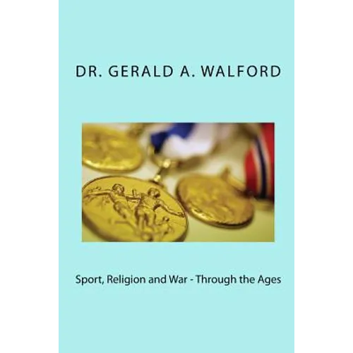 Sport, Religion and War - Through the Ages - Paperback
